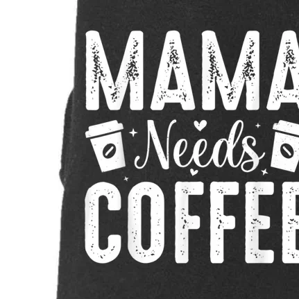 Mama Needs Coffee Doggie 3-End Fleece Hoodie