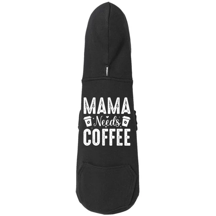 Mama Needs Coffee Doggie 3-End Fleece Hoodie