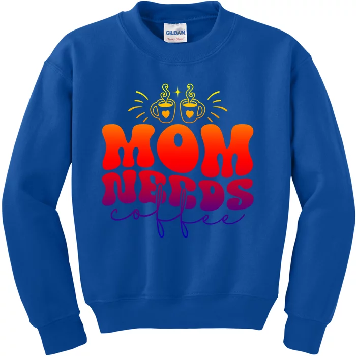 Mom Needs Coffee Funny Mama Life Gift Kids Sweatshirt