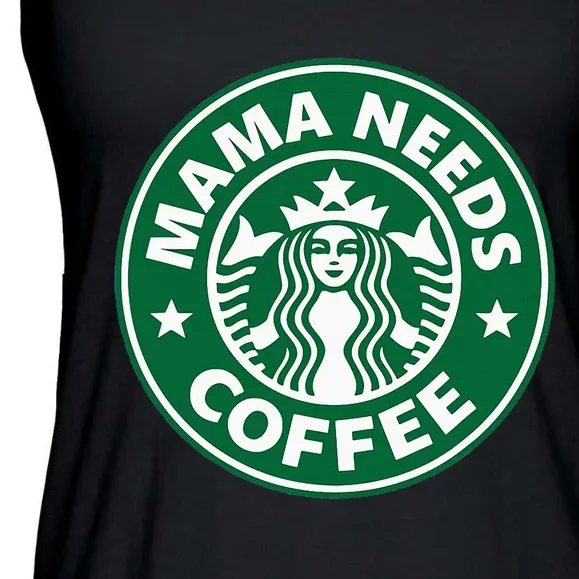 Mama Needs Coffee Funny Coffee Mama Ladies Essential Flowy Tank