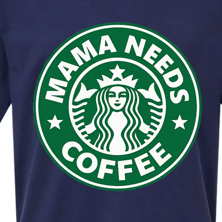 Mama Needs Coffee Funny Coffee Mama Sueded Cloud Jersey T-Shirt