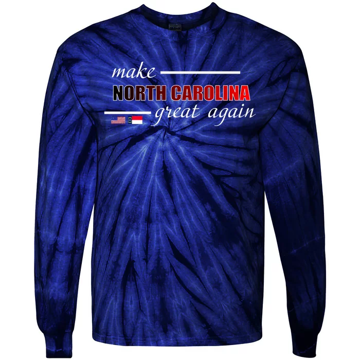 Make North Carolina Great Again Tie-Dye Long Sleeve Shirt