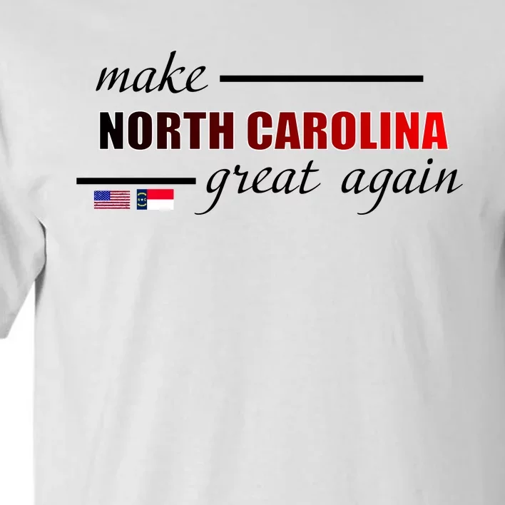 Make North Carolina Great Again Tall T-Shirt