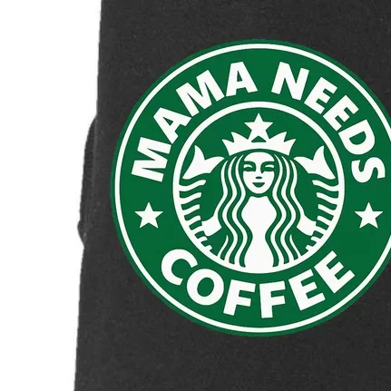 Mama Needs Coffee Funny Coffee Mama Doggie 3-End Fleece Hoodie