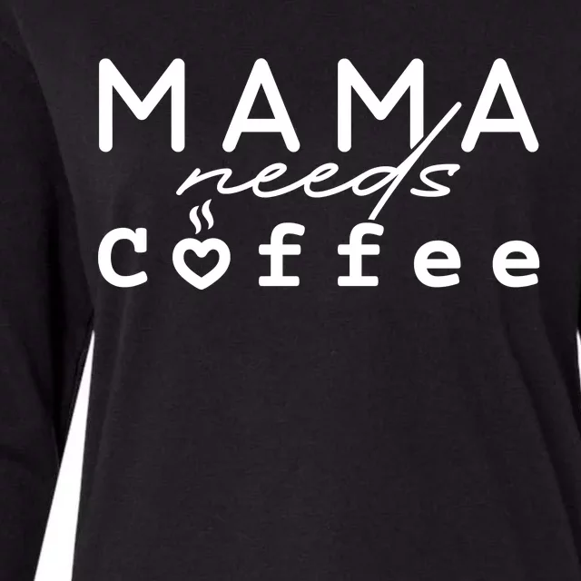 Mama Needs Coffee Cute Gift Womens Cotton Relaxed Long Sleeve T-Shirt