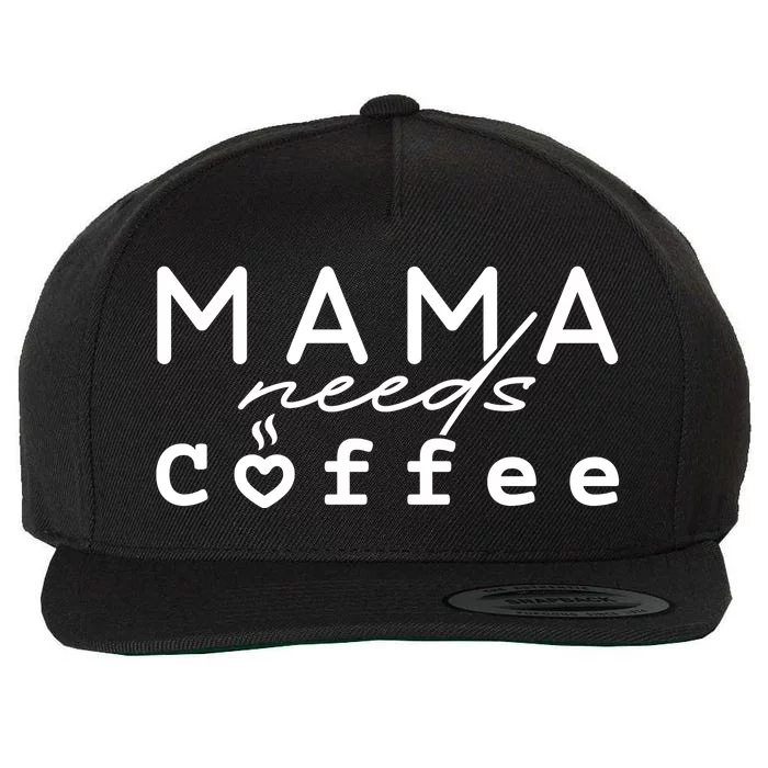 Mama Needs Coffee Cute Gift Wool Snapback Cap