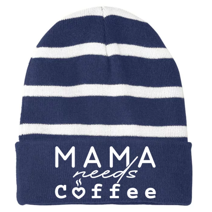 Mama Needs Coffee Cute Gift Striped Beanie with Solid Band