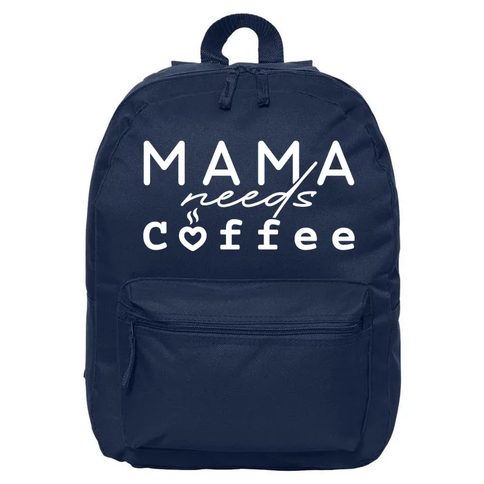 Mama Needs Coffee Cute Gift 16 in Basic Backpack