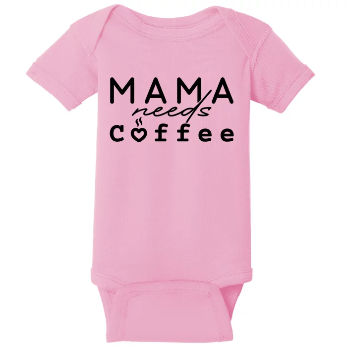 Mama Needs Coffee Cute Gift Baby Bodysuit