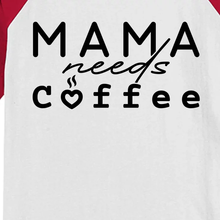 Mama Needs Coffee Cute Gift Kids Colorblock Raglan Jersey