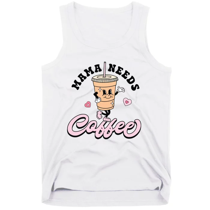 Mama Needs Coffee Cute Coffee Lover Mom Funny Distressed Tank Top