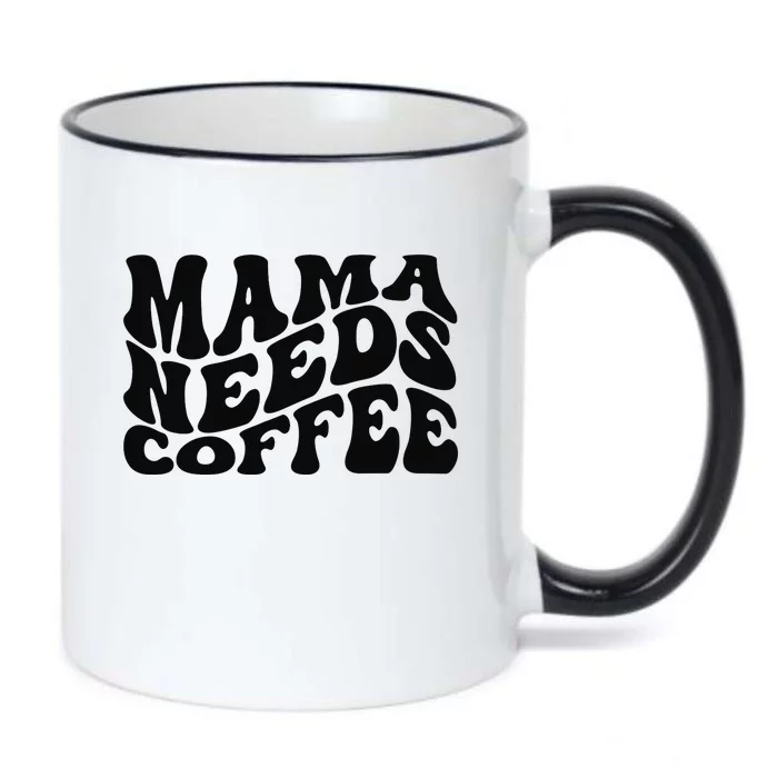 Mama Needs Coffee Funny Mom Life Retro Coffee Black Color Changing Mug