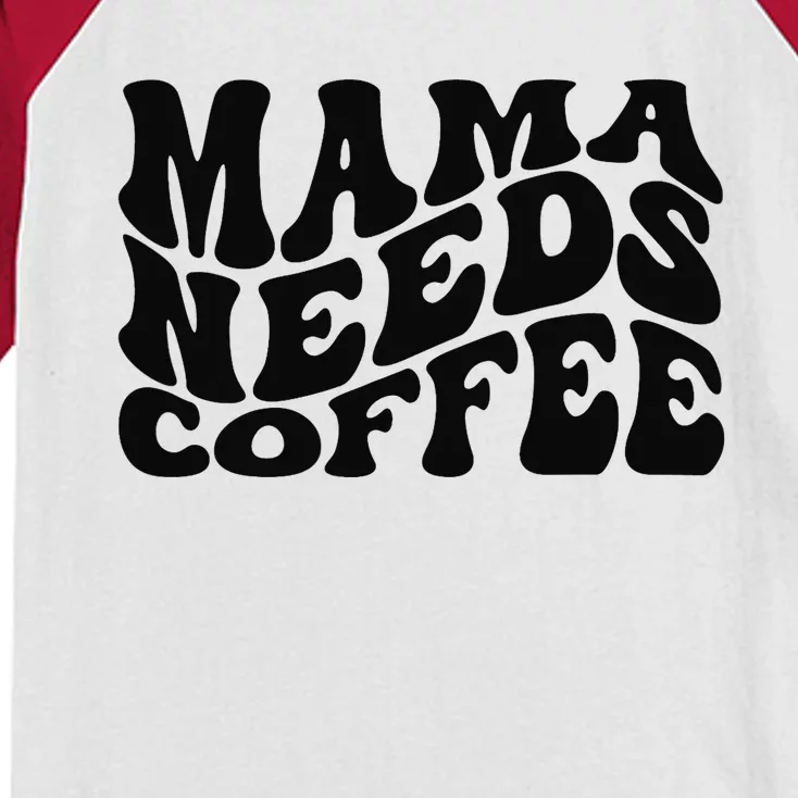 Mama Needs Coffee Funny Mom Life Retro Coffee Kids Colorblock Raglan Jersey