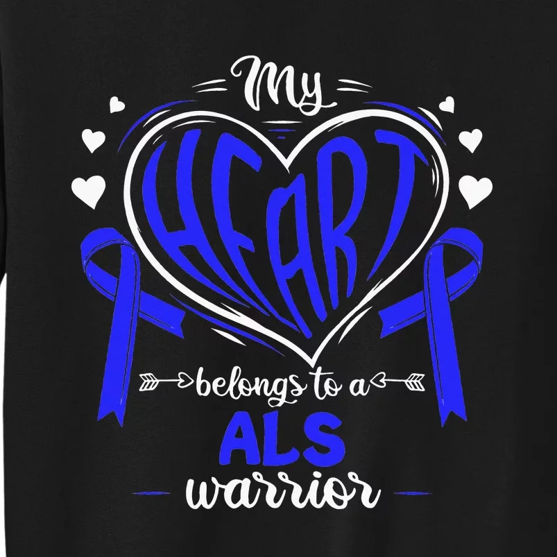 Motor Neurone Disease My Heart Belongs To A ALS Warrior ALS Tall Sweatshirt