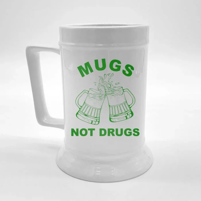 Mugs Not Drugs St Patrick's Day Funny Beer Front & Back Beer Stein