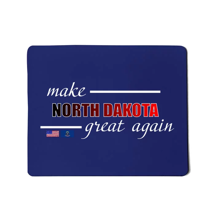 Make North Dakota Great Again Mousepad