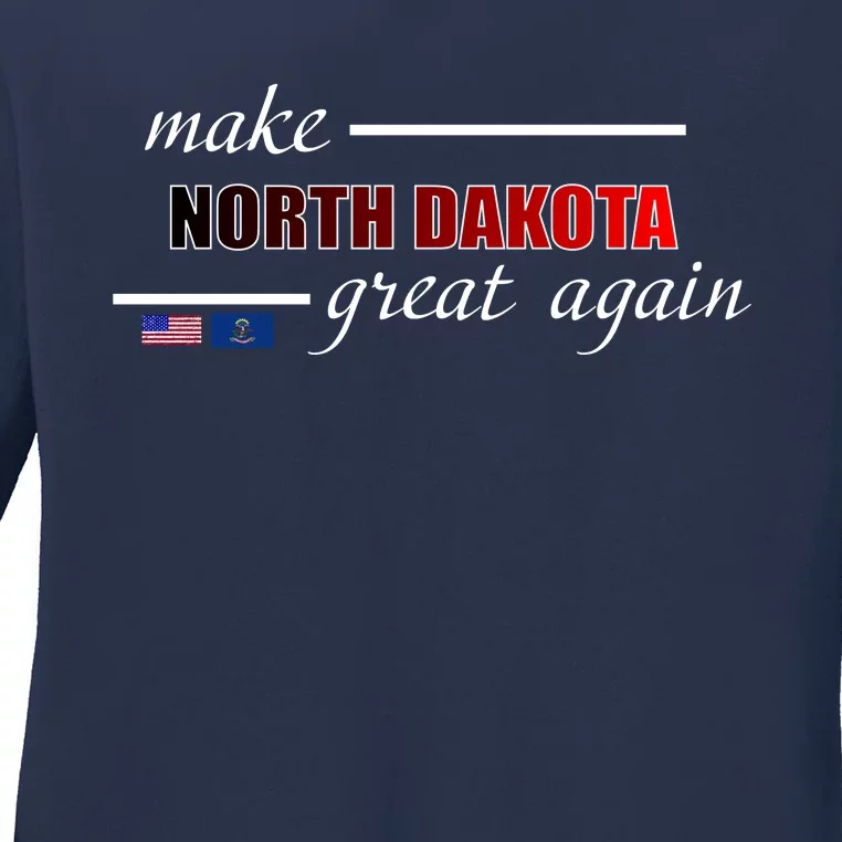 Make North Dakota Great Again Ladies Long Sleeve Shirt