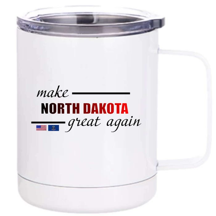 Make North Dakota Great Again Front & Back 12oz Stainless Steel Tumbler Cup