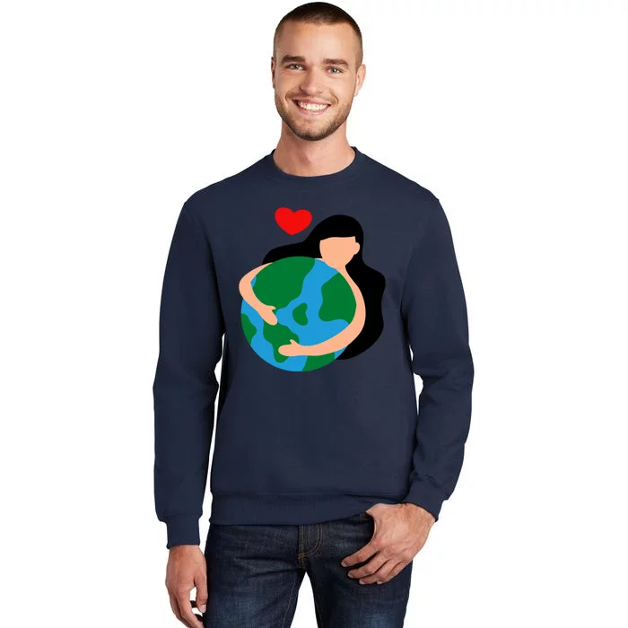 Mother Nature Earth Day Save Our Planet Tall Sweatshirt