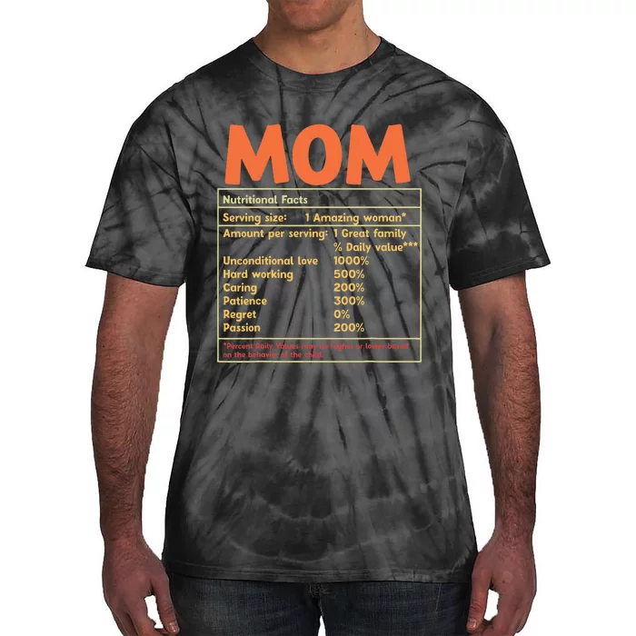 Mom Nutritional Facts Funny Mother Day Tie-Dye T-Shirt