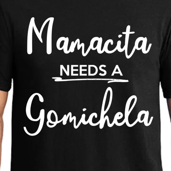 Mamacita Needs Gorichela Funny Mamacita Party Gift Meaningful Gift Pajama Set