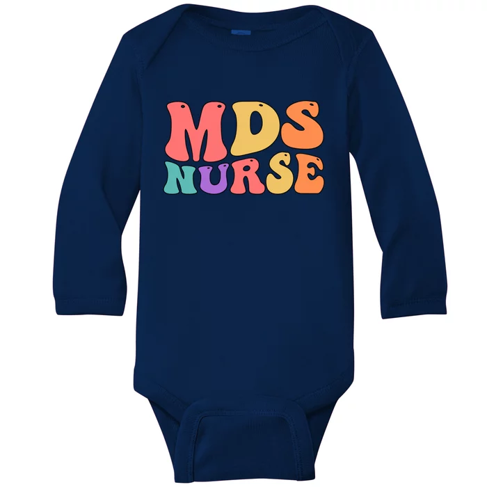 Mds Nurse Groovy Mds Nursing Mds Nurses Funny Gift Baby Long Sleeve Bodysuit