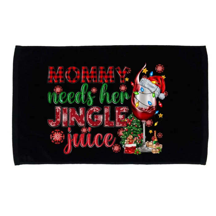 Mommy Needs Her Jingle Juice Red Wine Christmas Ing Meaningful Gift Microfiber Hand Towel