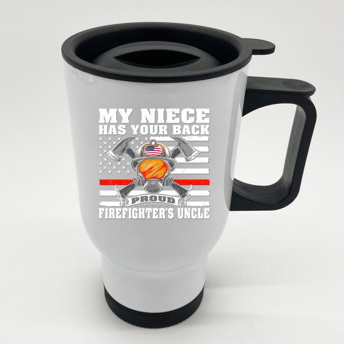 My Niece Has Your Back Proud Firefighters Uncle Funny Gift Front & Back Stainless Steel Travel Mug