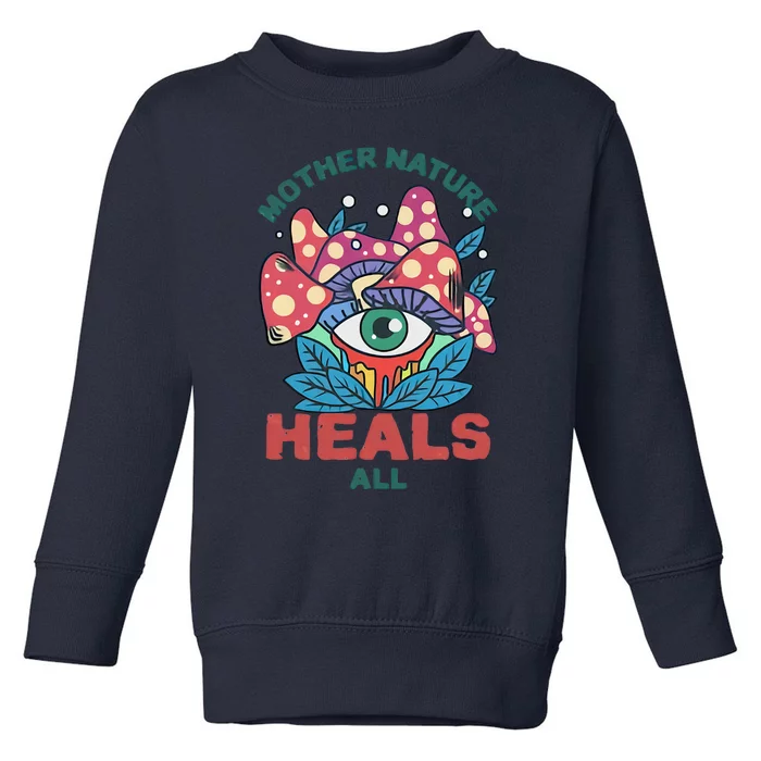 Mother Nature Heals All Cartoon Magic Mushroom Retro Toddler Sweatshirt