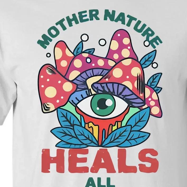 Mother Nature Heals All Cartoon Magic Mushroom Retro Tall T-Shirt