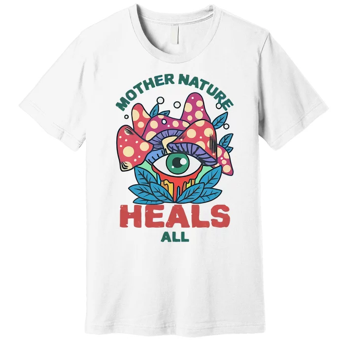 Mother Nature Heals All Cartoon Magic Mushroom Retro Premium T-Shirt