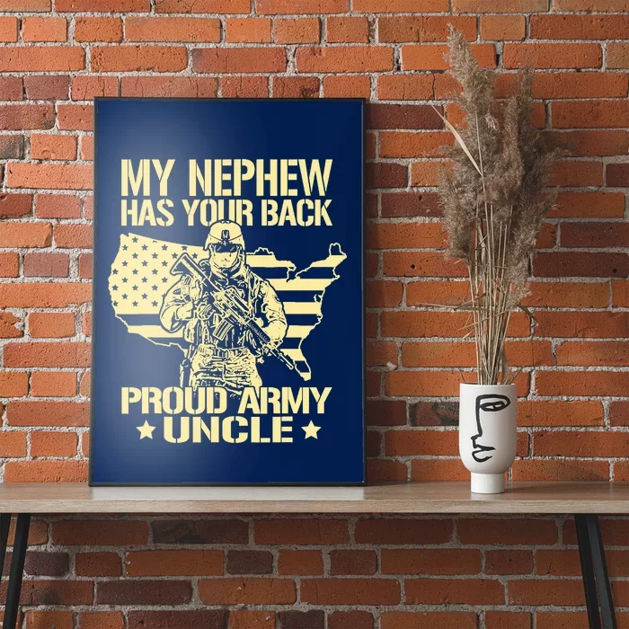 My Nephew Has Your Back Proud Army Uncle Military Family Poster