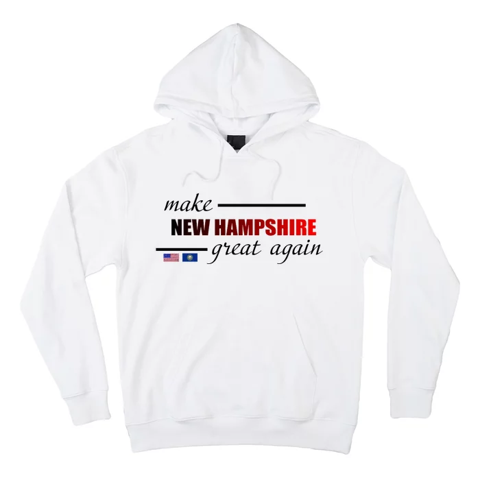 Make New Hampshire Great Again Hoodie