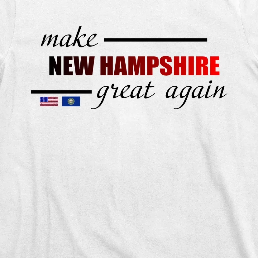 Make New Hampshire Great Again T-Shirt