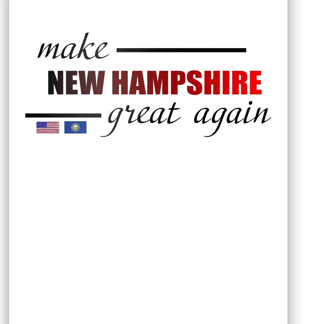 Make New Hampshire Great Again Poster