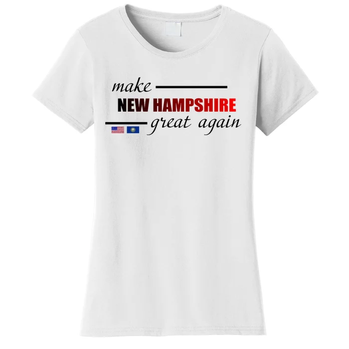 Make New Hampshire Great Again Women's T-Shirt