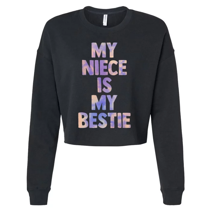 My Niece Is My Bestie For Aunt Uncle Matching Set Tie Dye Cropped Pullover Crew