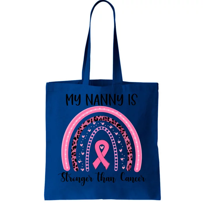 My Nanny Is Stronger Than Cancer Breast Cancer Awareness Great Gift Tote Bag