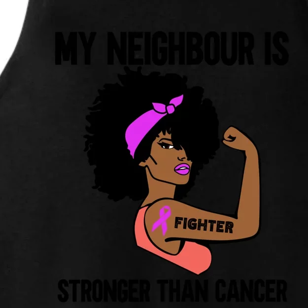 My Neighbour Is Stronger Than Cancer African American Breast Gift Ladies Tri-Blend Wicking Tank