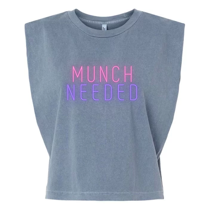 Munch Needed In Multi Color Gift Garment-Dyed Women's Muscle Tee