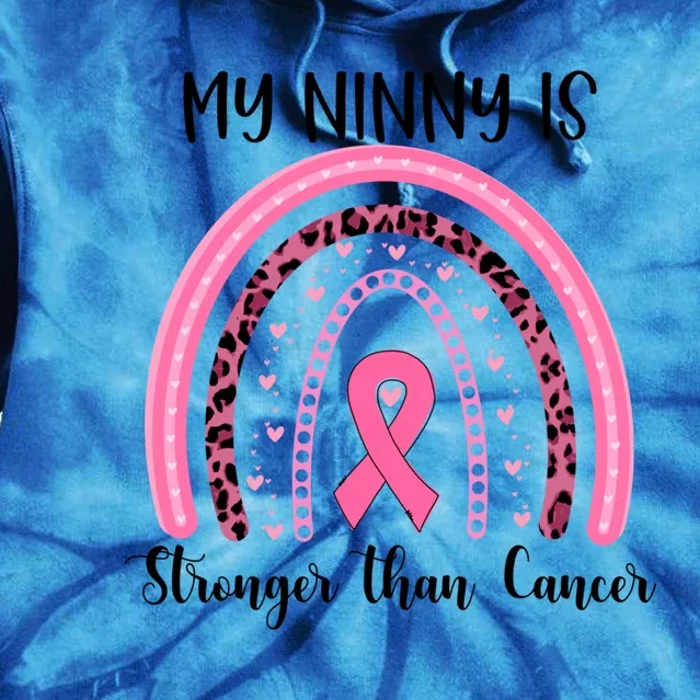 My Ninny Is Stronger Than Cancer Breast Cancer Awareness Gift Tie Dye Hoodie