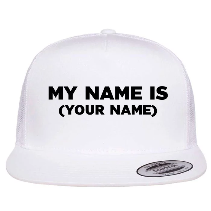 My Name Is Funny Custom Flat Bill Trucker Hat