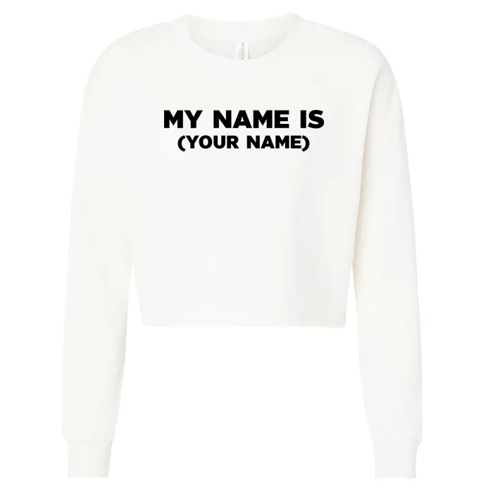 My Name Is Funny Custom Cropped Pullover Crew