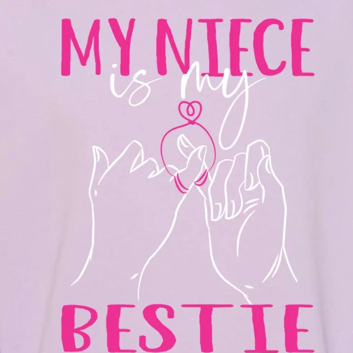 My Niece Is My Bestie Cute For Aunt From Niece Auntie Gift Garment-Dyed Sweatshirt