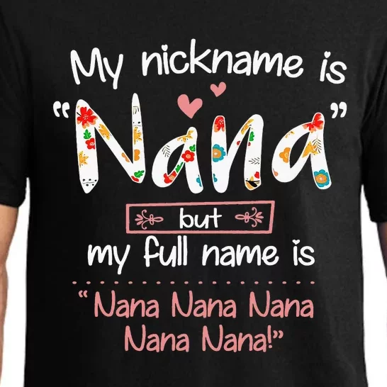 My Nickname Is Nana But My Full Name Grandma MotherS Day Pajama Set