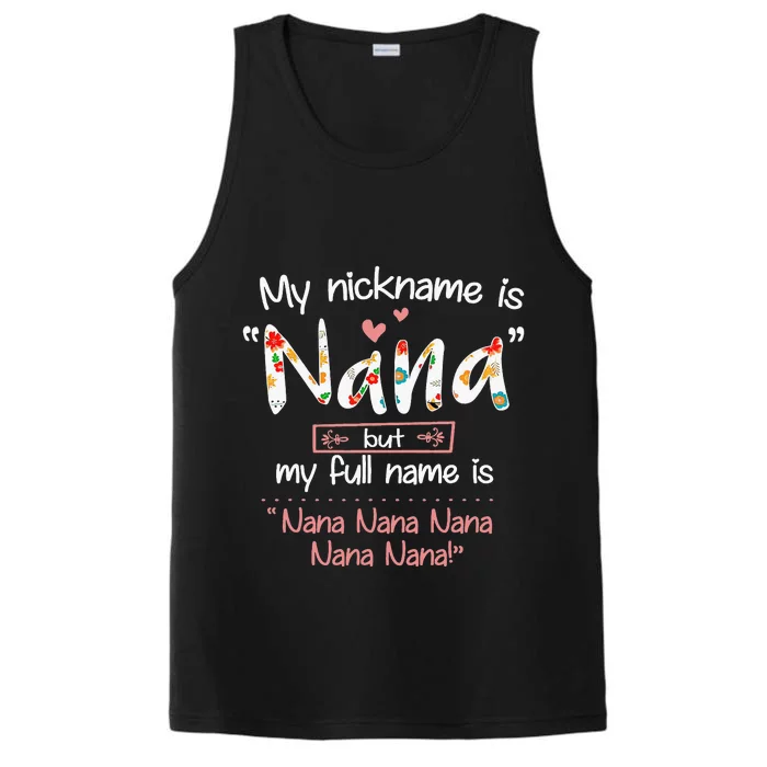 My Nickname Is Nana But My Full Name Grandma MotherS Day Performance Tank