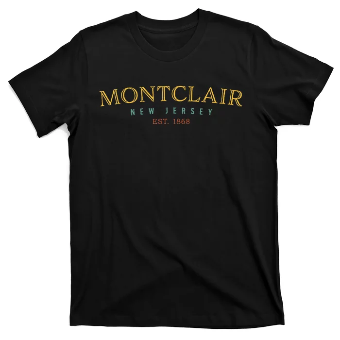 Montclair New Jersey Nj Hometown T-Shirt