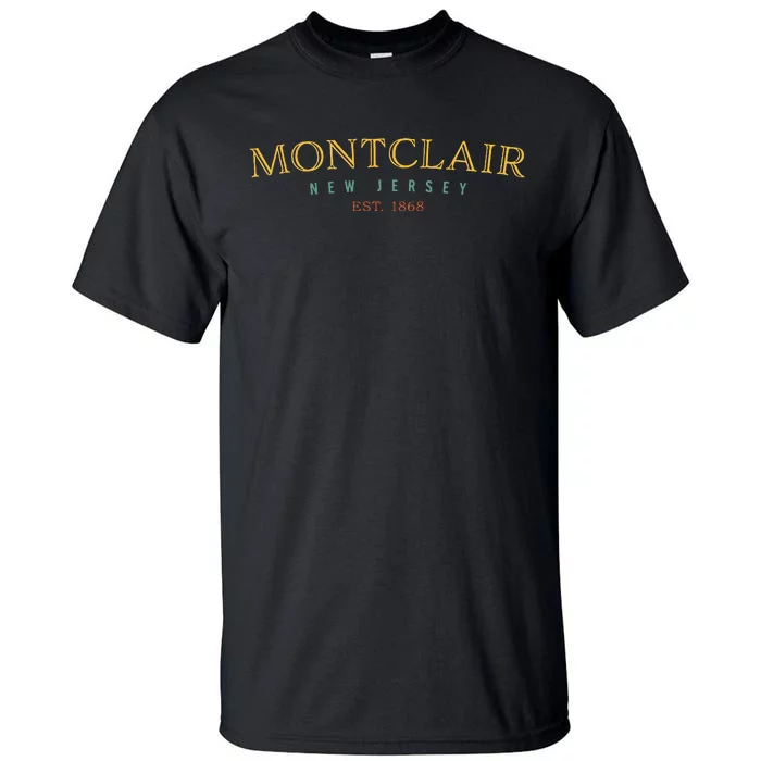 Montclair New Jersey Nj Hometown Tall T-Shirt