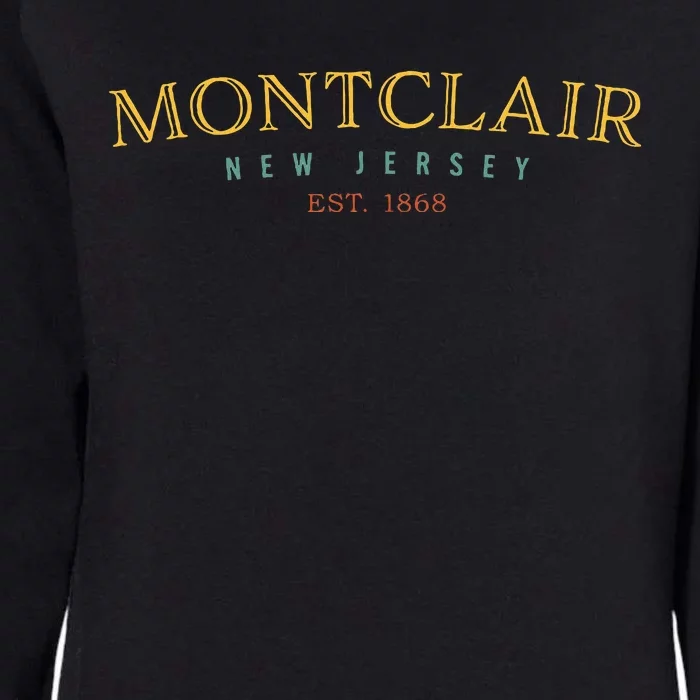 Montclair New Jersey Nj Hometown Womens California Wash Sweatshirt