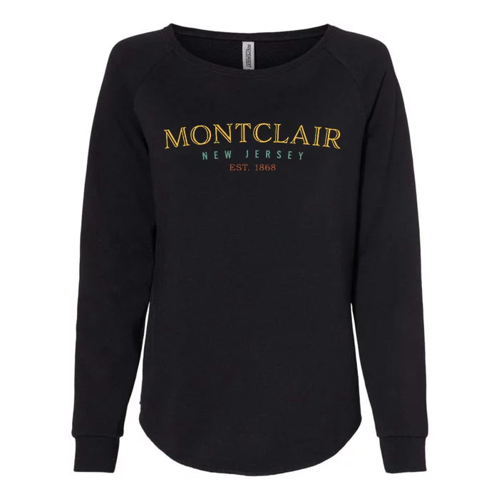 Montclair New Jersey Nj Hometown Womens California Wash Sweatshirt